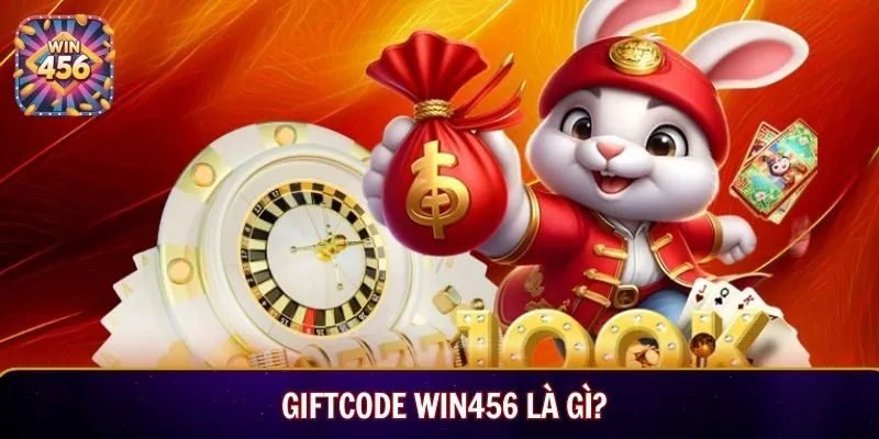 Giftcode Win456 là gì?