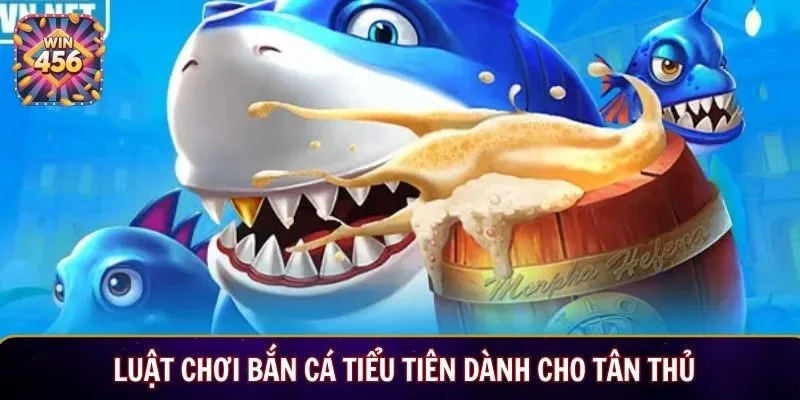 Luật chơi bắn cá tiểu tiên dành cho tân thủ