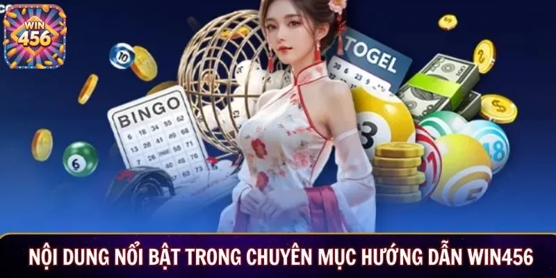 Nội dung nổi bật trong chuyên mục hướng dẫn WIN456